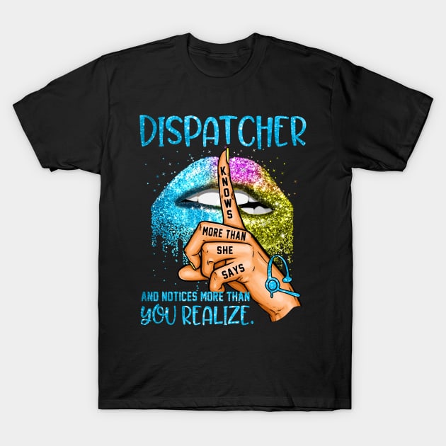 Dispatcher T-Shirt by janayeanderson48214